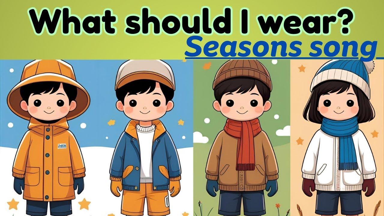 What should I Wear? | The Seasons Song| learn seasons with Akshma | Toddler learning| Kids songs