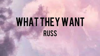 WHAT THEY WANT | RUSS