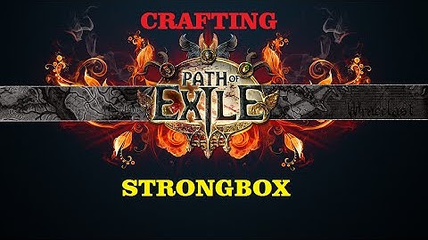 Path Of Exile - Crafting StrongBox