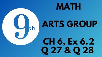 Math Arts Group PTB Class 9, Ch 6, Ex 6.2, Q 27 & 28
