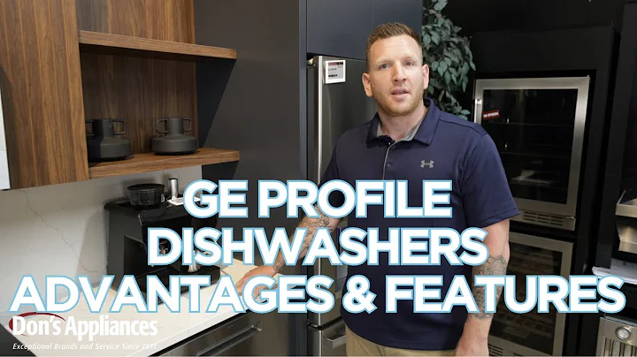 GE Profile Dishwashers | Advantages & Key Features
