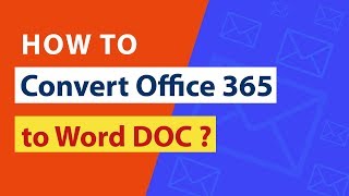 Convert Office 365 to Word Documents – MS Office 365 to DOC Converter screenshot 3