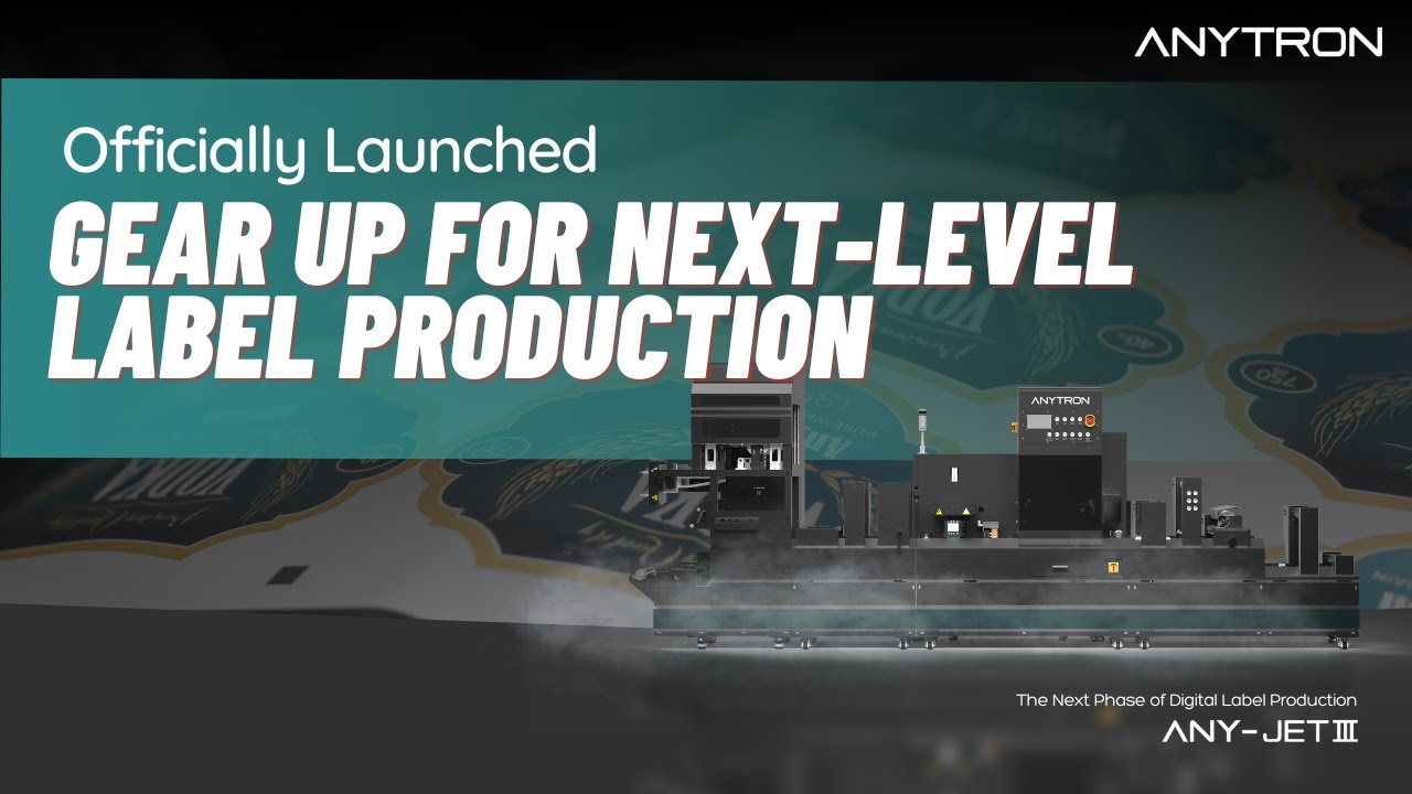 Gear up for Next-level Label Production | ANYTRON ANY-JET III 2025