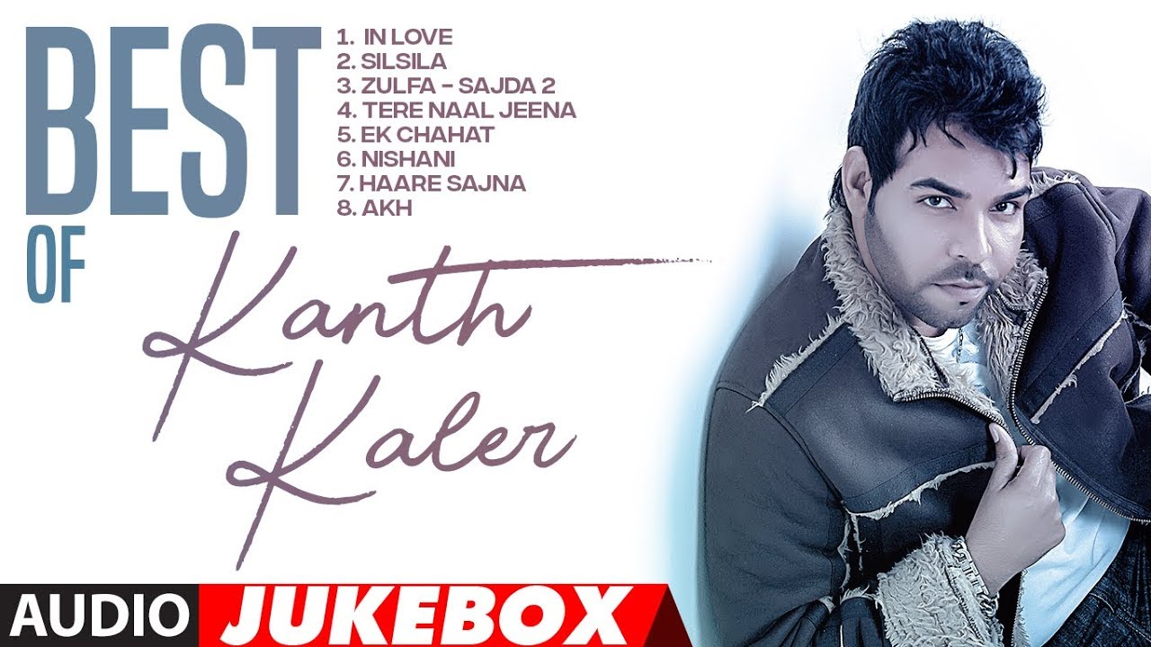 New Punjabi Songs  Best Of Kanth Kaler  Audio Jukebox  Latest Punjabi Songs