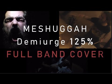 meshuggah---demiurge-125%-(full-band-cover)