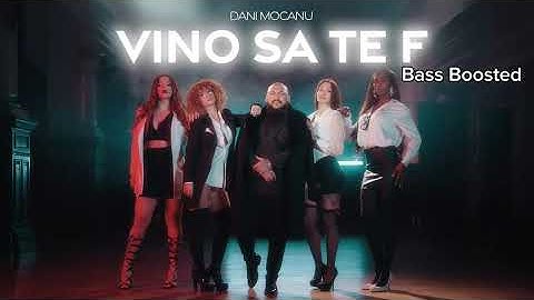 Dani Mocanu - Vino sa te f | Bass Boosted