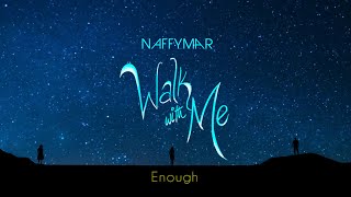 Naffymar - Enough ft Asha Elia & Se Ok (Official Lyric Video)