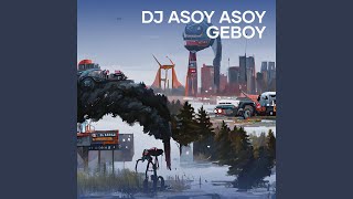 Dj Asoy Asoy Geboy