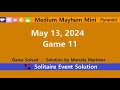 Medium Mayhem Mini Game #11 | May 13, 2024 Event | Pyramid