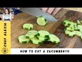 How to cut a Cucumber! |Ep. 5.6| Chef Alexia