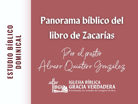 Panorama bíblico: Libro de Zacarías - IBGV