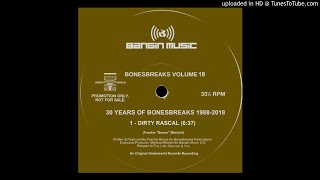 DIRTY RASCAL - BONESBREAKS 18