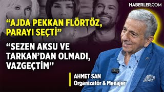 “Sezen Aksu ve Tarkan Dünya Starı Olmak İstemedi, Ben de Onlardan Vazgeçtim” | Ahmet San