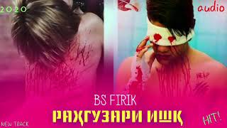 BS. FIRIK. Рахгузари Ишк