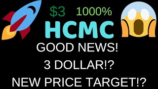 HCMC GOOD NEWS 3 DOLLAR PT BUY SELL OR HOLD -NEW PRICE TARGET  -DONT MISS OUT-HCMC Update