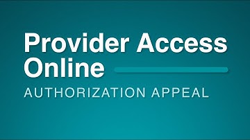 Provider Access Online: Authorization Appeal (2:16)