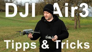 DJI Air 3 - Tipps und Trick für Einsteiger und Fortgeschrittene