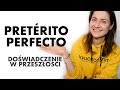 EL PRETÉRITO PERFECTO czyli CZAS PRZESZŁY i opowieści o naszym DOŚWIADCZENIU 🇪🇸 so KAYKA