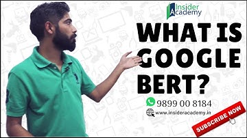 What is Google BERT Algorithm | Impact of BERT Update on Search Engine Ranking | Insider Academy