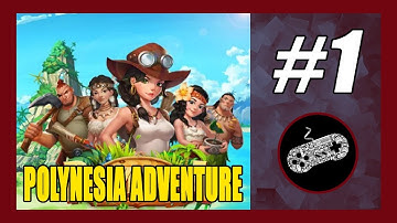 Polynesia Adventure Gameplay Walkthrough Part 1