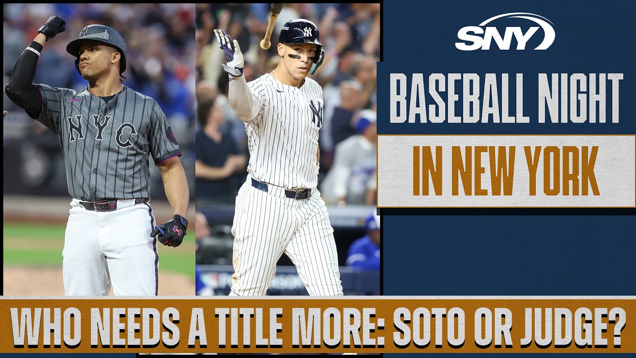 Who needs to win a title more: Juan Soto or Aaron Judge? | Baseball Night in NY