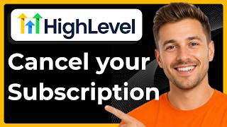 How to cancel your subscription GoHighLevel (Full 2026 Guide)