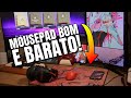 Finalmente um MOUSEPAD GENÉRICO MUITO BOM!