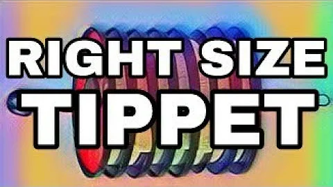 How to Choose the Right X Tippet - Beginner Flyfishing Advice