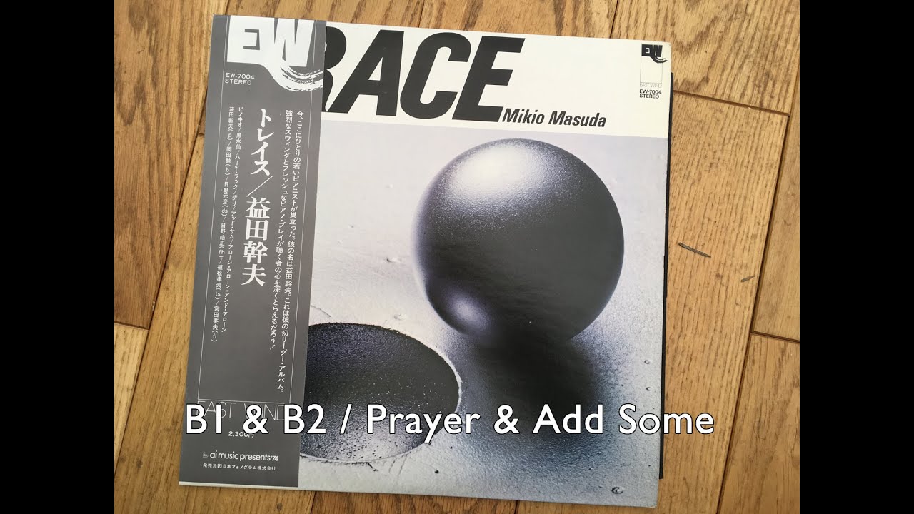 Watch Mikio Masuda (益田幹夫) - Trace: Prayer & Add Some on YouTube Watch Mikio Masuda (益田幹夫) - Trace: Prayer & Add Some on YouTube