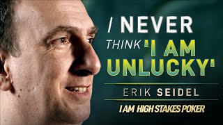 Erik Seidel - I Never Think that I am Unlucky