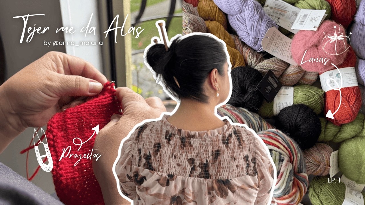 Chisme y proyectos - EP. 1 Tejer me da Alas