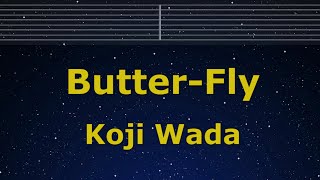 Karaoke♬ Butter-Fly - Koji Wada【No Guide Melody】 Instrumental, Lyric Romanized
