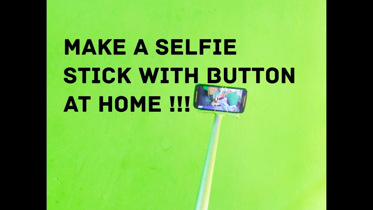 how to make selfie stick 2017 YouTube