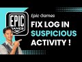 How to Fix Epic Games Login Suspicious Activity Error !