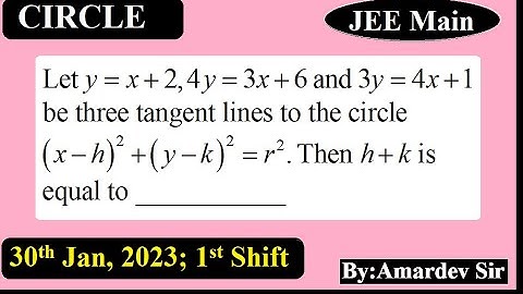 Let y=x+2,4y=3x+6 and 3y=4x+1 be three tangent lines to the circle (x-h)2+(y-k)2=r2. Then...