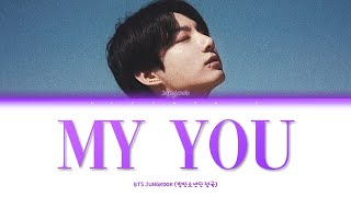 BTS Jungkook (방탄소년단 정국) - 'My You' Lyrics (Color coded)