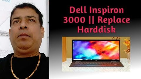 Dell Inspiron 15 3000 || How to replace Keyboard, ram and Hard disk