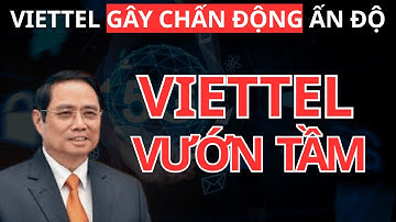 Toàn cảnh thương vụ 5G tại Ấn Độ: Vì sao Viettel vượt qua mọi ông lớn?