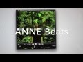 ANNE Beats - THE ANNE BEATS SHOW 【Short Movie】