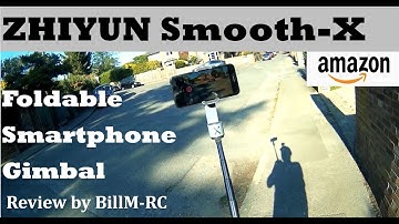 Zhiyun Smooth-X Gimbal review - Unboxing, Setup, App & Sample clips