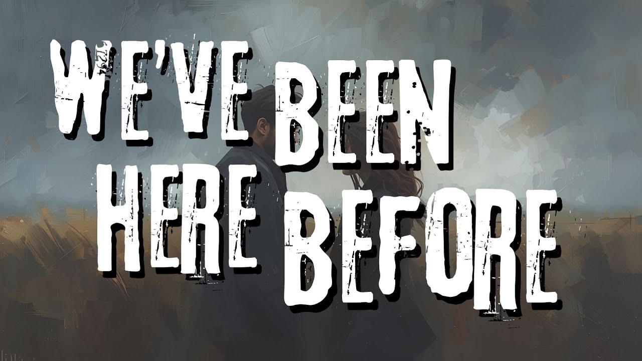 We've Been Here Before - Breakup Song (Official Lyric Video) Mount Restless