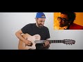 Blinding ligths the weeknd  acoustic guitar cover  antonis simixis