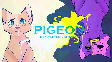 -PIGEON- COMPLETE VENT MAP (13+ TRIGGER WARNING READ DESCRIPTION)