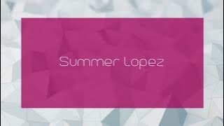 Summer Lopez - appearance