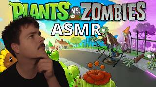 ASMR Plants VS Zombies | I Forgot how Fun this Game is!!