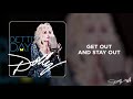 Dolly Parton - Get Out and Stay Out (Audio)