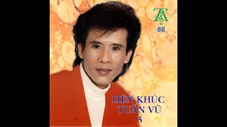 Tuấn Vũ - Liên khúc Tuấn Vũ 5 [TACD088] (1989)