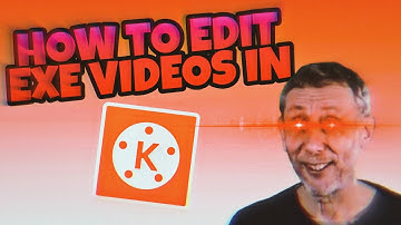 How to edit EXE VIDEOS in KINEMASTER