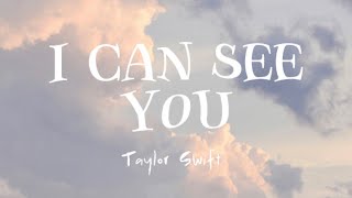 I CAN SEE YOU - Taylor Swift ( LYRICS )