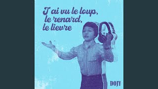 J'ai vu le loup, le renard, le lièvre